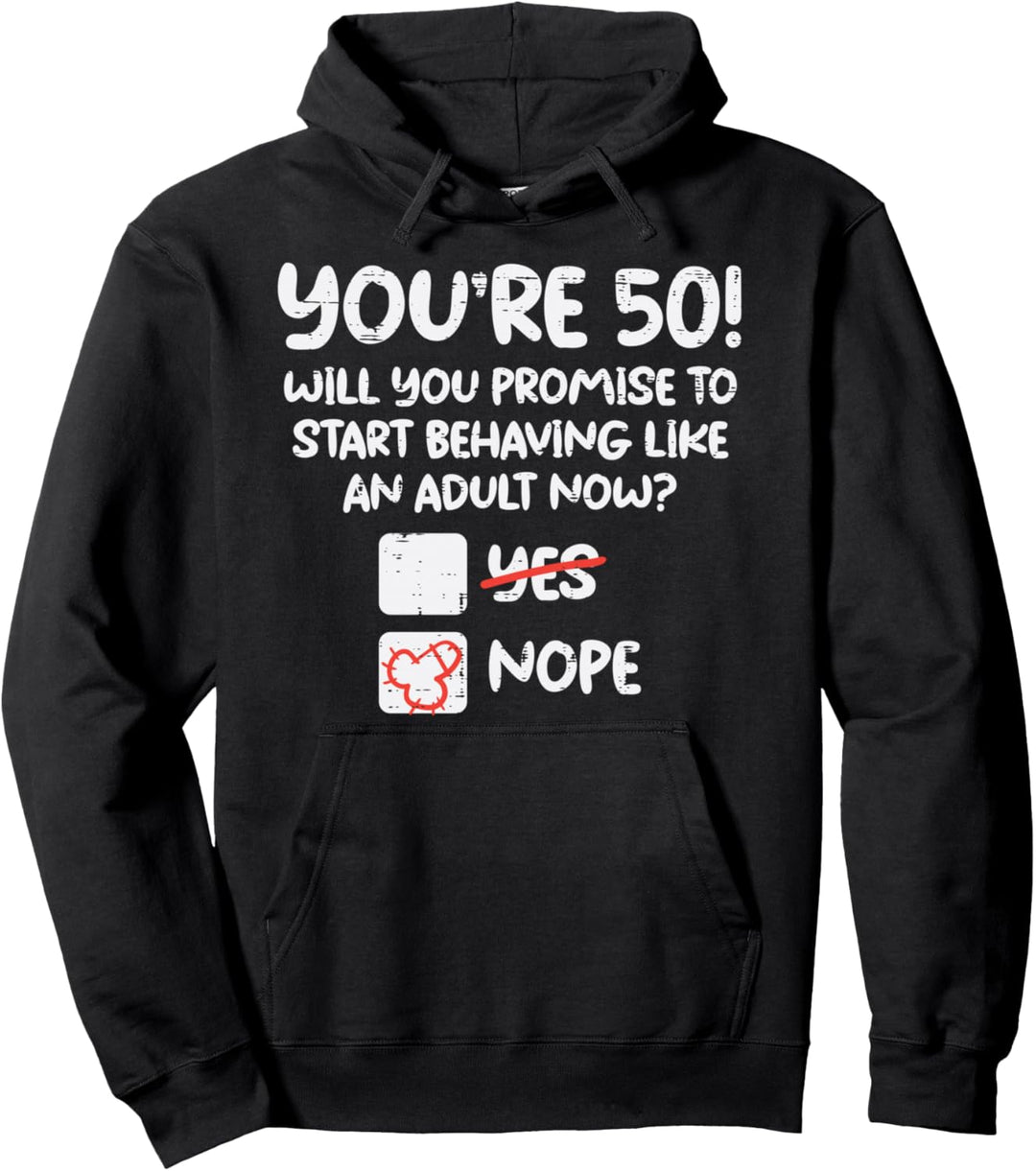 Youre 50 Behave Adult Fifty Funny 50th Birthday Gift Men Pullover Hoodie