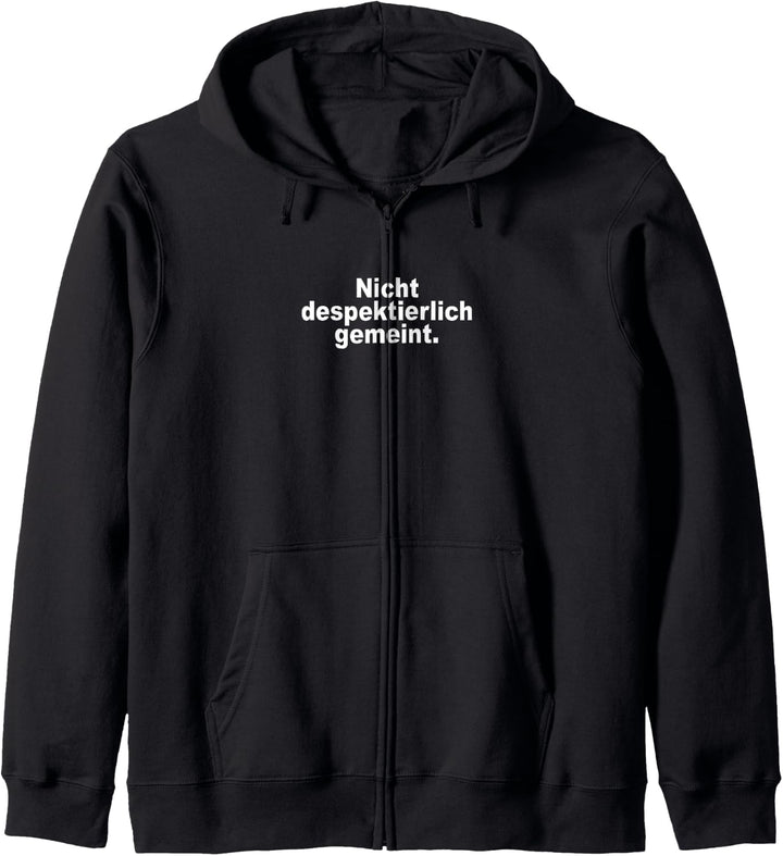 Nicht Despektierlich Gemeint - Lustige Deutsche Floskel Kapuzenjacke