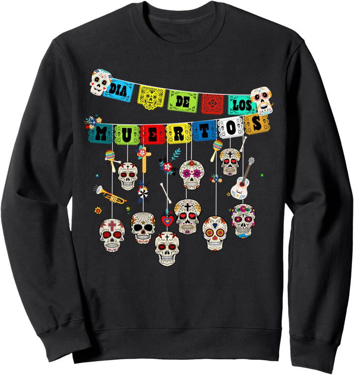 Dia De Los Muertos Papel Picado Banner Hanging Sugar Skulls Sweatshirt