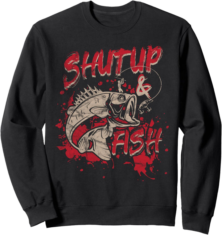 Shut Up & Fish Angelangeln, Forellenangeln, Barsch, Angler Sweatshirt