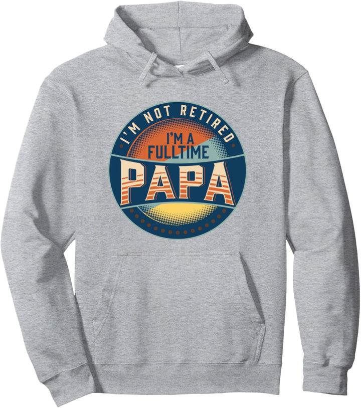 Ich bin nicht im Ruhestand - Vollzeit-Papa Grossvater Opa Pullover Hoodie