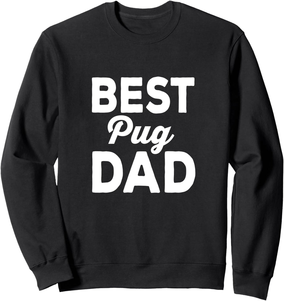 Dog Breed Best Pug Dad Sweatshirt