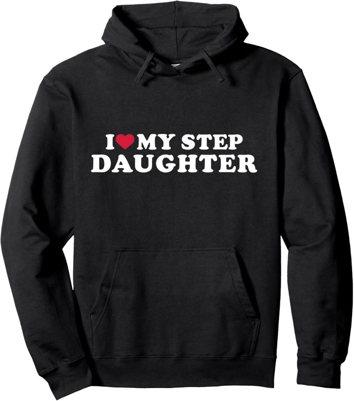 Ich liebe meine Stieftochter für Stiefvater Pullover Hoodie