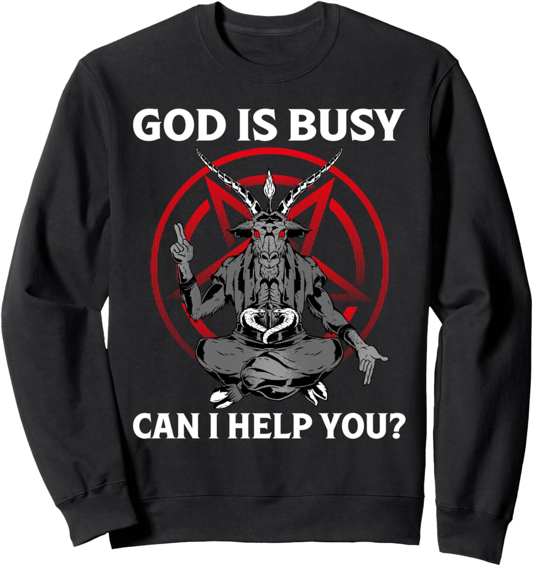 God Is Busy Can I Help You Baphomet Satanismus Pentagramm Sweatshirt