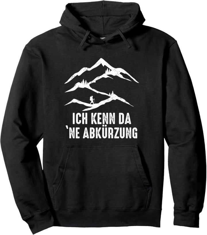 Ich kenn da 'ne Abkürzung Wanderer Pullover Hoodie