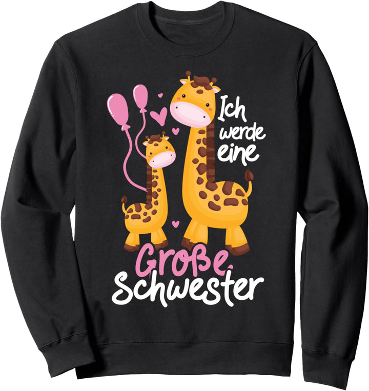 Ich Werde eine Grosse Schwester süsses Giraffe Motiv Sweatshirt