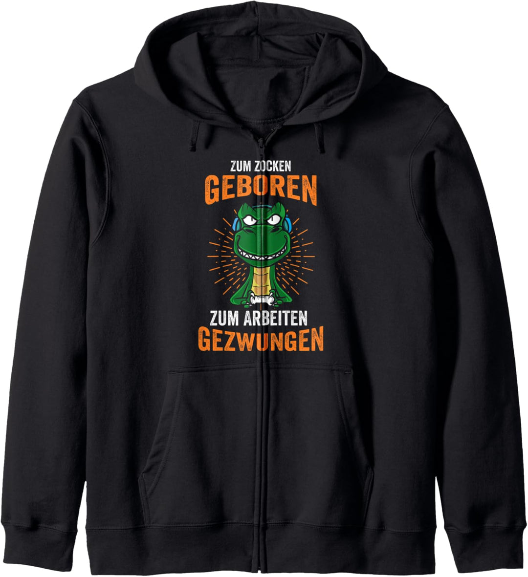 Zum zocken geboren zum arbeiten gezwungen Gamer Kapuzenjacke