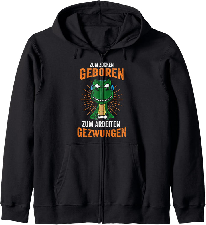 Zum zocken geboren zum arbeiten gezwungen Gamer Kapuzenjacke