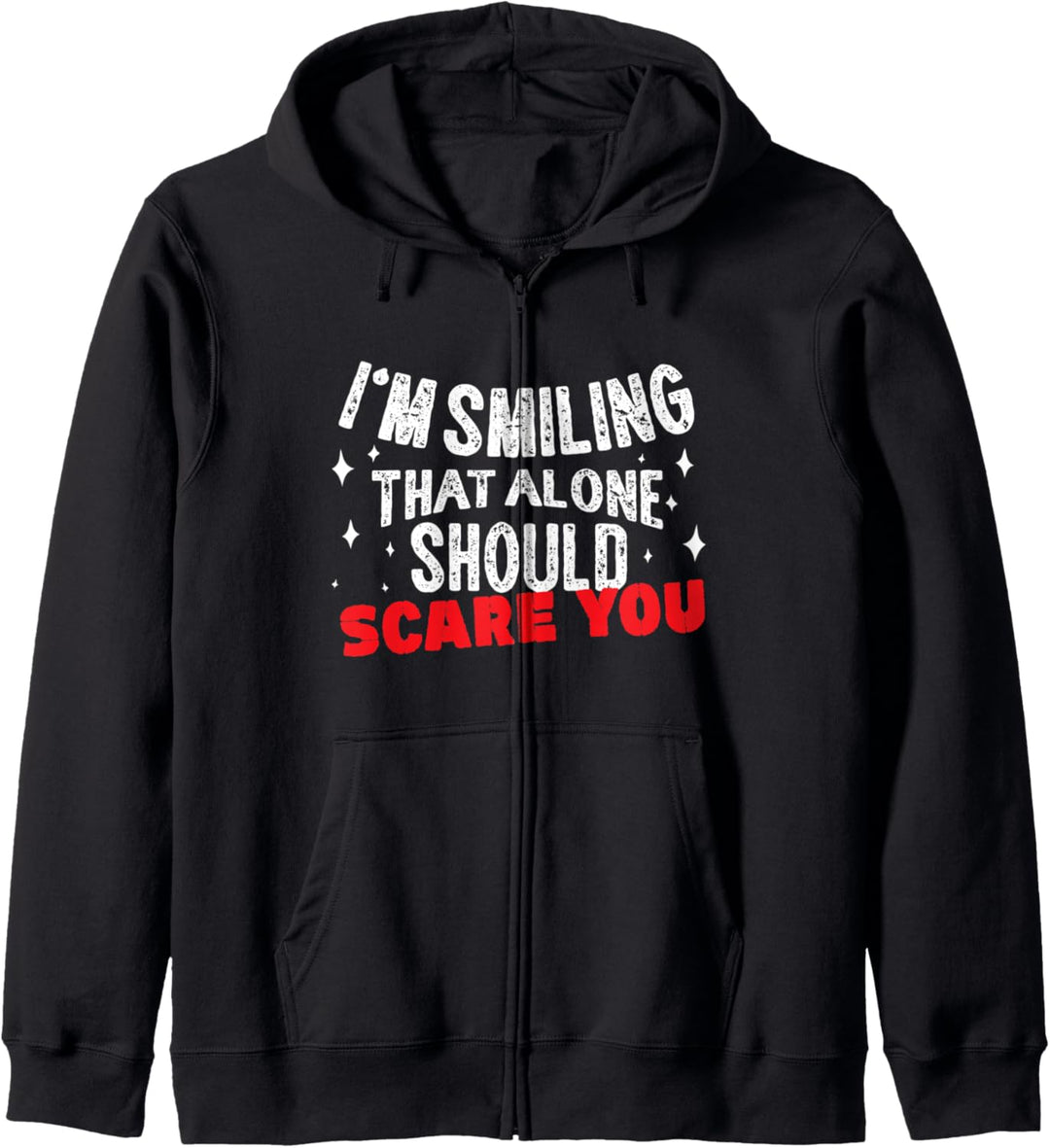 I'm Smiling That Alone Should Scare You Kapuzenjacke