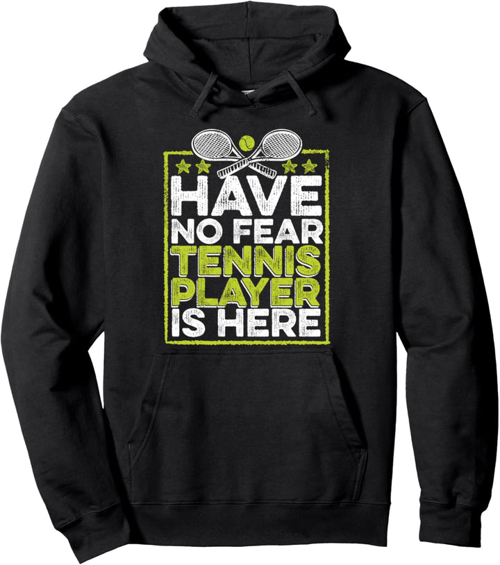 Have No Fear Tennis Player Is Here Tennistrainer Tennis Pullover Hoodie