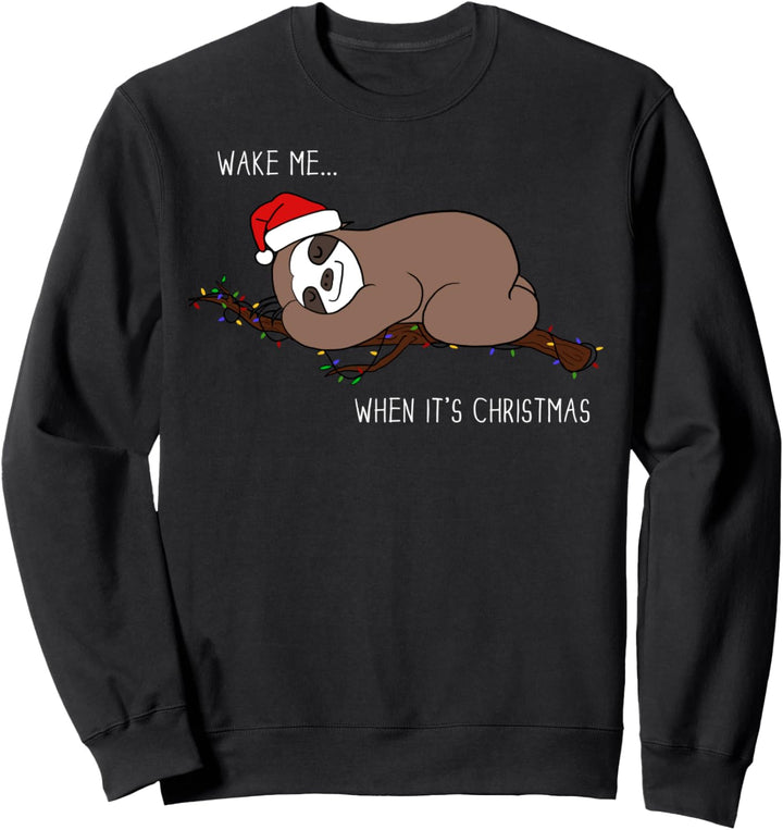 Wake Me When It's Christmas Sloth Sweatshirt