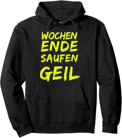 WOCHENENDE SAUFEN GEIL - GELB - PARTY SPRUCH Pullover Hoodie