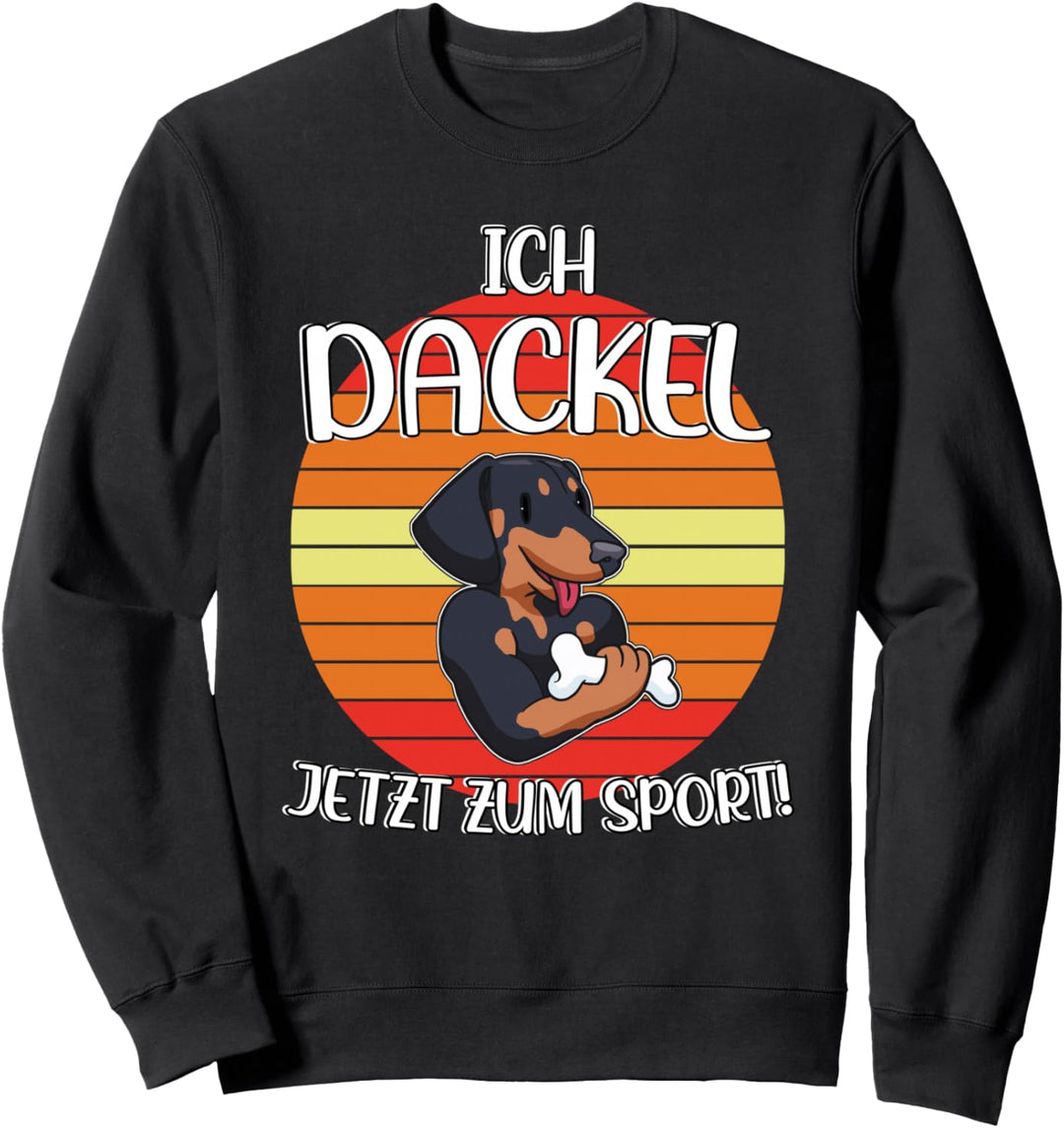 Dackel Offizielles Trainingsshirt Ich Dackel Jetzt Zum Sport Sweatshirt