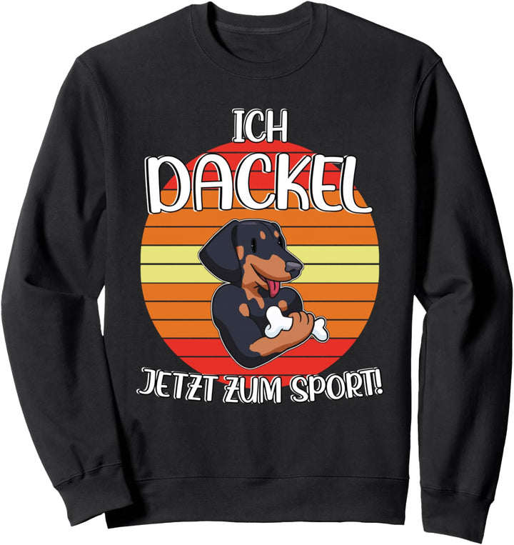 Dackel Offizielles Trainingsshirt Ich Dackel Jetzt Zum Sport Sweatshirt
