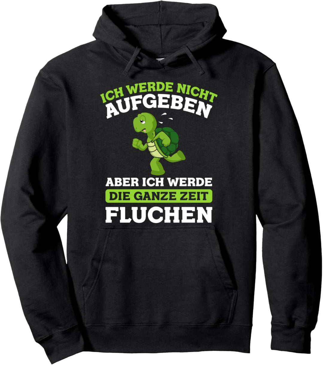 Ich Werde Nicht Aufgeben Läufer Schildkröte Laufen Joggen Pullover Hoodie