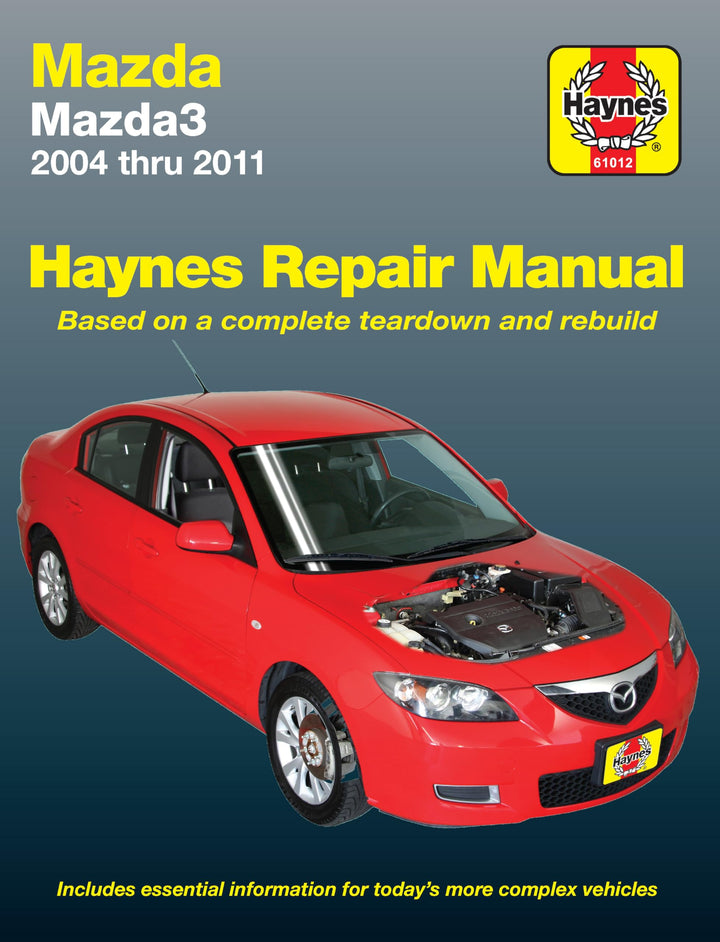 Mazda3 2004 thru 2011: 45234 (Hayne's Automotive Repair Manual)