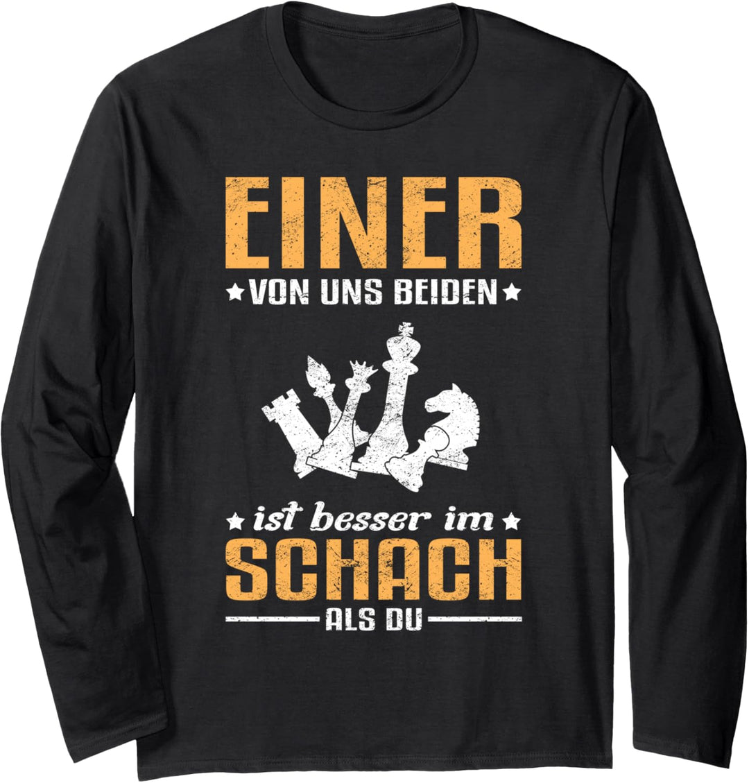 Einer von uns beiden ist besser im Schach als Du! Langarmshirt