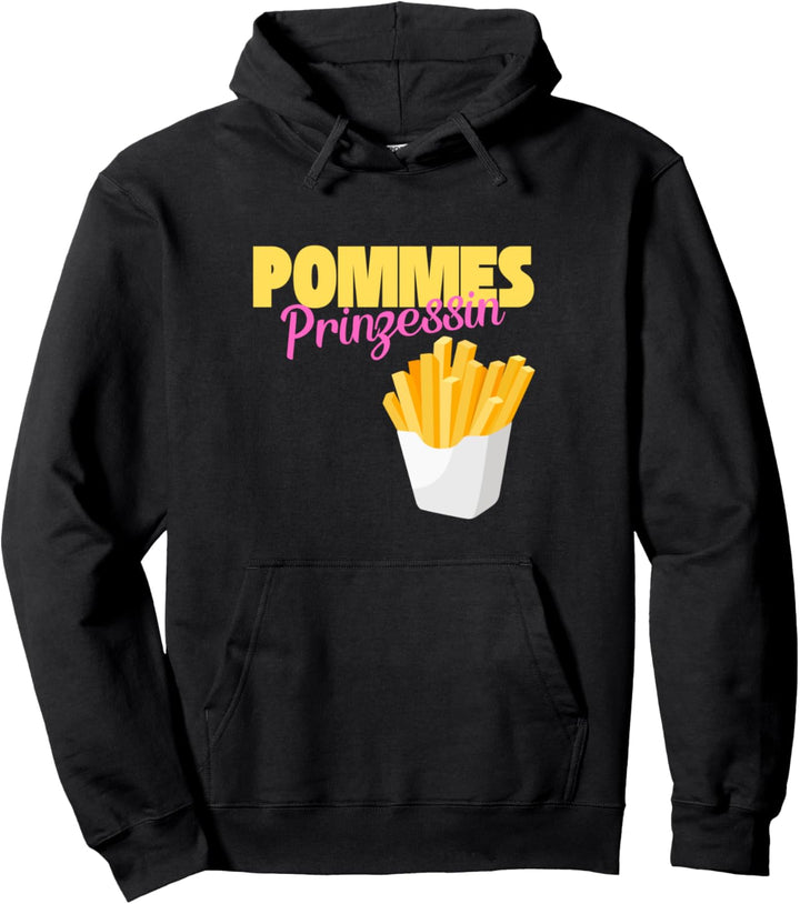 Pommes Prinzessin Frites Fast Food Ketchup Mayo Pullover Hoodie