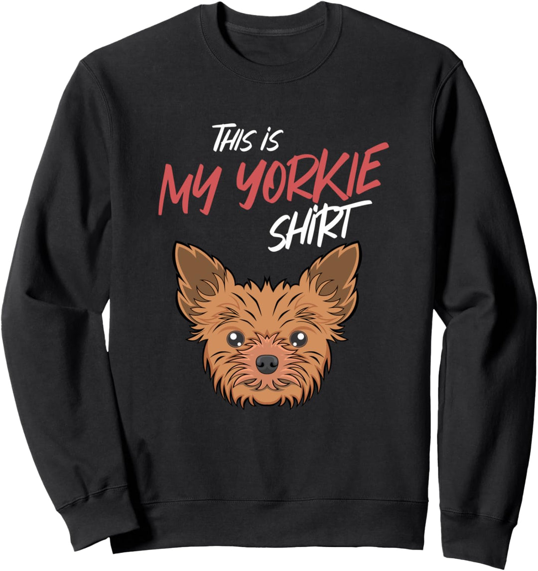 Das ist mein Yorkie Lustiger Yorkshire Terrier Hund Sweatshirt