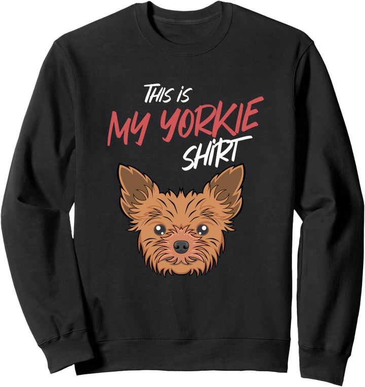 Das ist mein Yorkie Lustiger Yorkshire Terrier Hund Sweatshirt