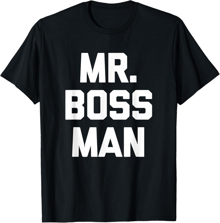 Mr. Boss Man T-Shirt lustig Spruch cooles Shirt für Männer Chef T-Shirt