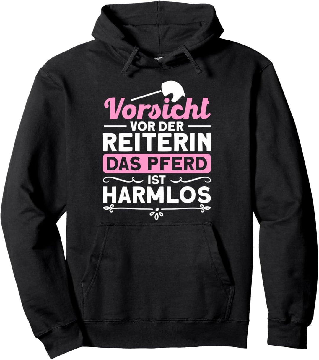 Vorsicht Vor Der Reiterin Das Pferd Ist Harmlos Pferd Pullover Hoodie