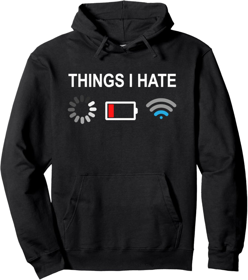 Things I Hate Programmer Gamer Computer Nerd Pullover Hoodie