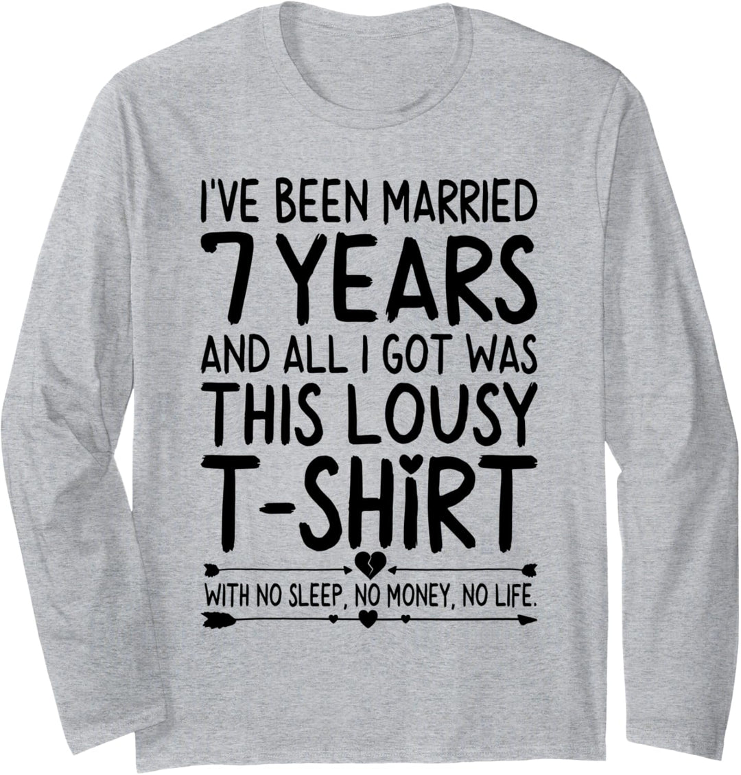 7th Wedding Anniversary Shirt for Her & Him Humor Marriage Langarmshirt