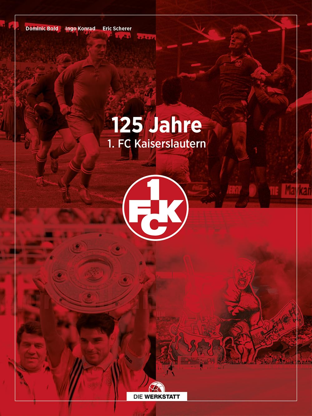125 Jahre 1. FC Kaiserslautern: 125 Momente, Gebundenes Buch