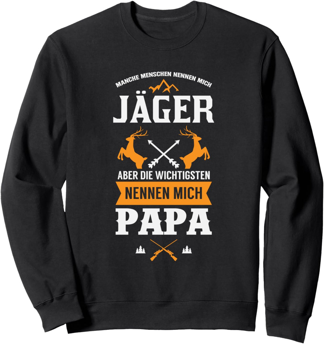Vatertag Jäger Papa Geschenk Spruch für Jäger Vater Sweatshirt