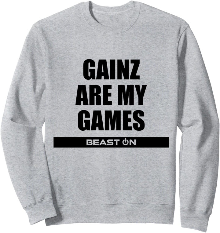 Gainz are my Games Training Fitness Gym Motivation Sprüche Sweatshirt