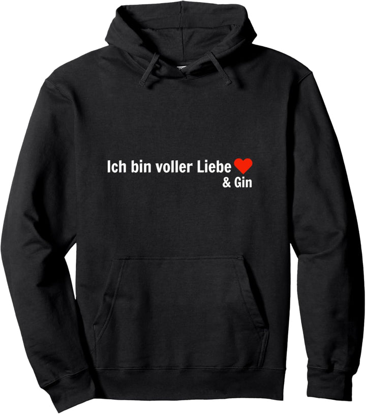 Ich bin voller Liebe & Gin o clock Tonic Spruch Mallorca Pullover Hoodie