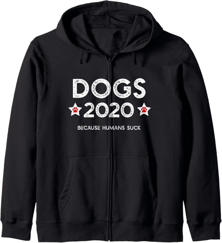 DOGS 2020 BECAUSE HUMANS SUCK Funny Election Meme Gift Kapuzenjacke