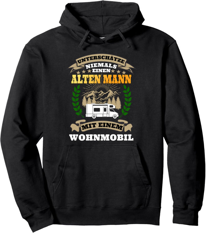 Unterschätze niemals Alter Mann mit Wohnmobil Pullover Hoodie