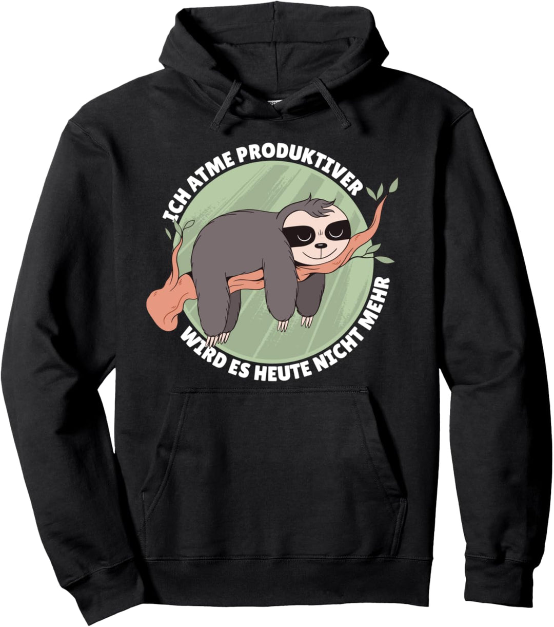 Ich Atme Produktiver Wird Es Heute Nicht Mehr Faultier Pullover Hoodie
