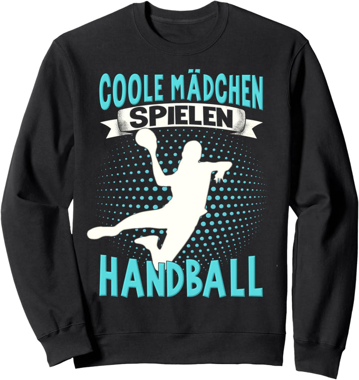 Handballerin Damen Kinder Coole Mädchen Spielen Handball Sweatshirt