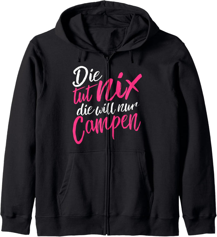 Die tut nix die will nur Campen Campingplatz geboren Kapuzenjacke