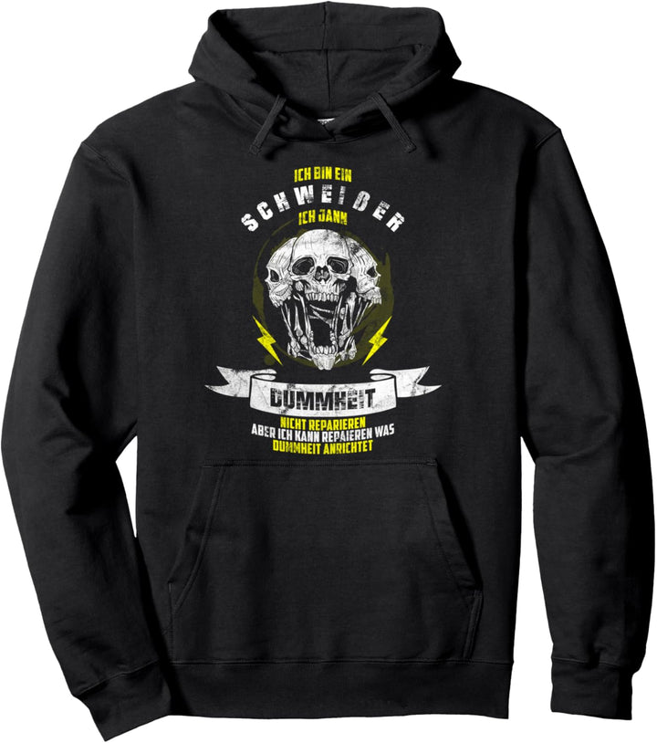 Spruch Dummheit reparieren Schweisser Totenkopf Geschenk Pullover Hoodie