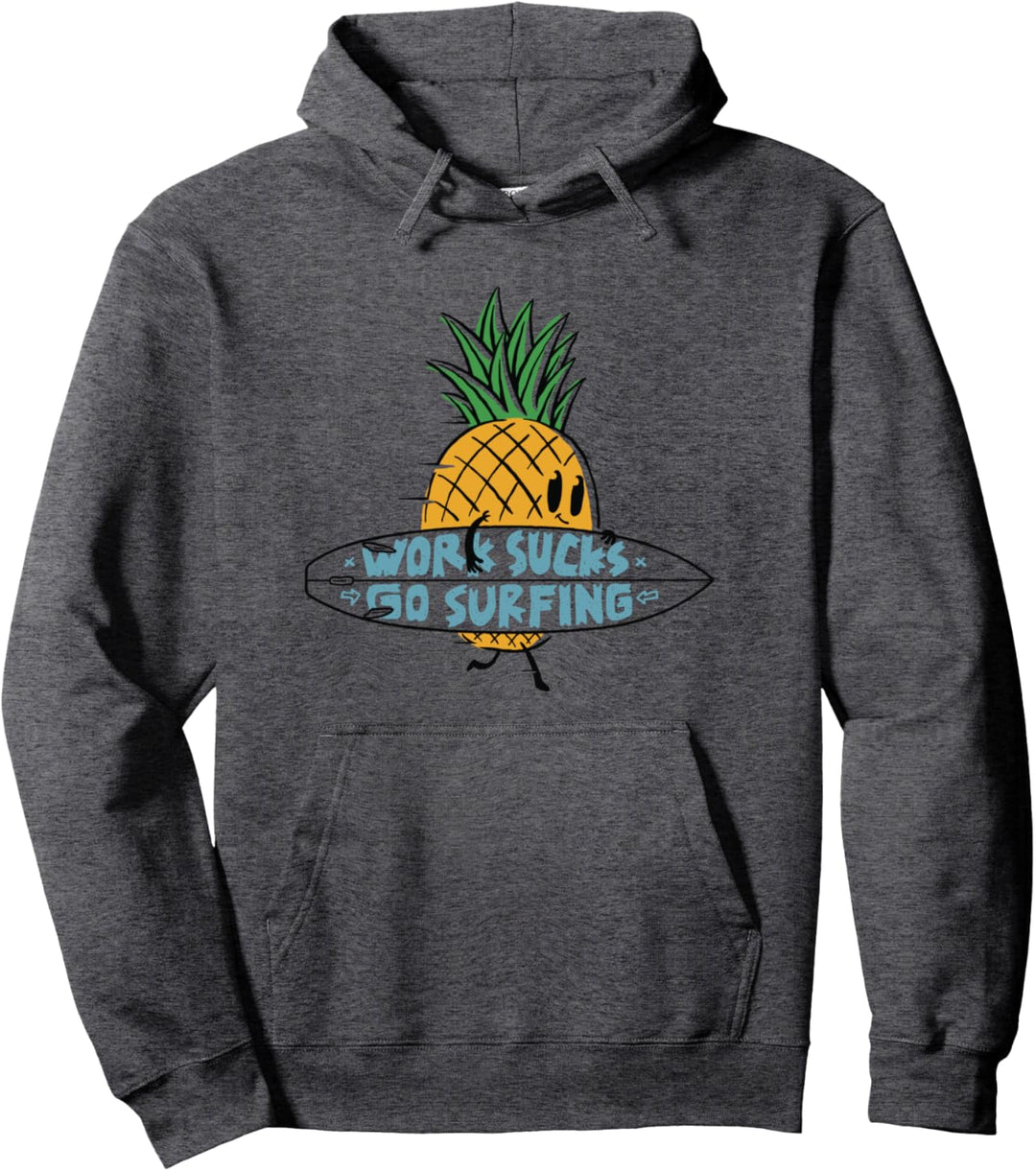 Arbeit saugt gehen surfen lustige Ananas Pullover Hoodie