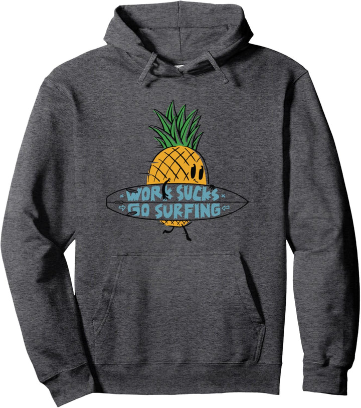 Arbeit saugt gehen surfen lustige Ananas Pullover Hoodie