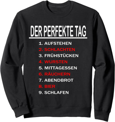Der Perfekte Tag - Fleischer Metzger Räuchern Lustig Spruch Sweatshirt