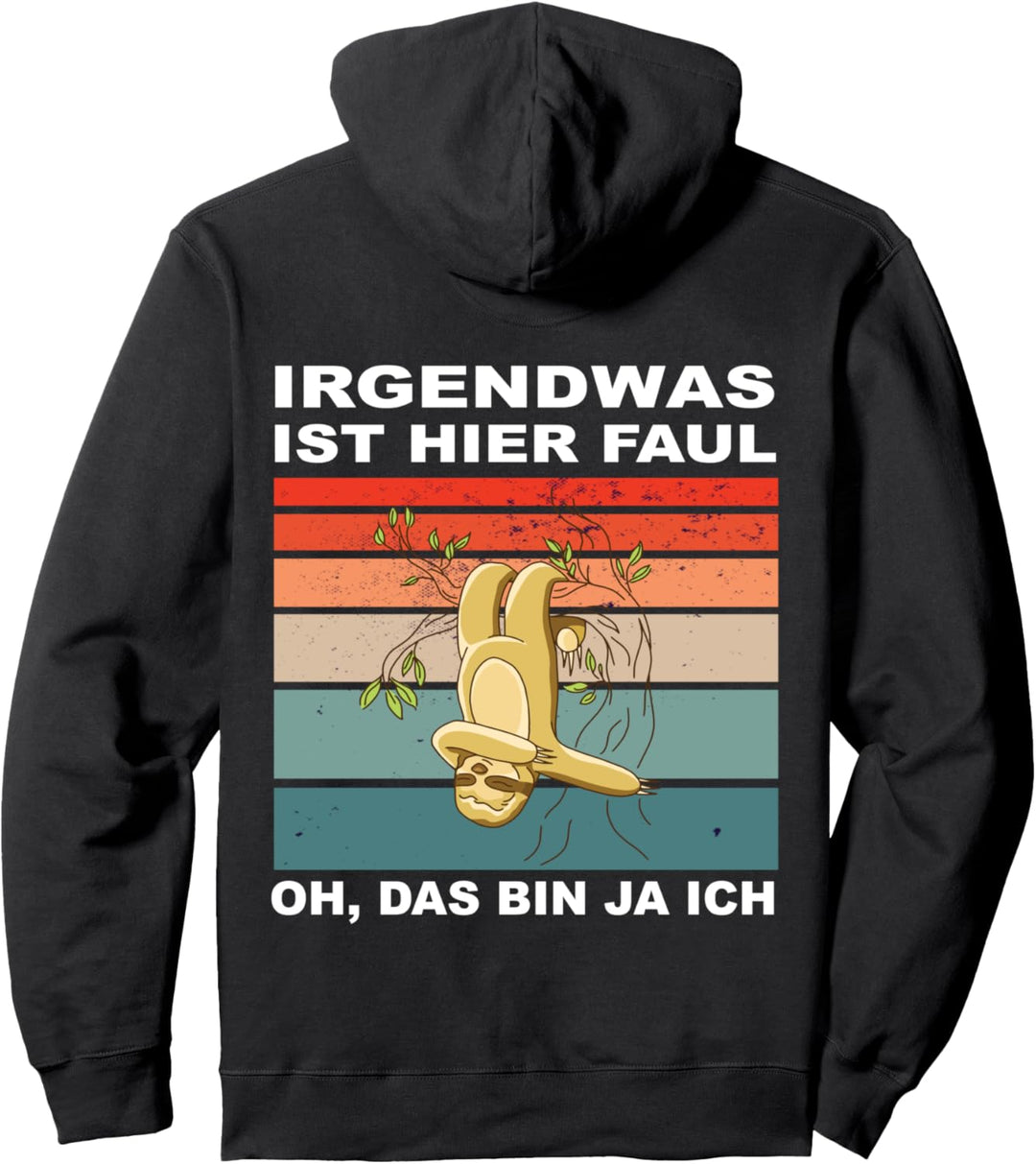 Spruch Irgendwas ist Hier Faul Oh Das Bin Ja Ich Faultier Pullover Hoodie