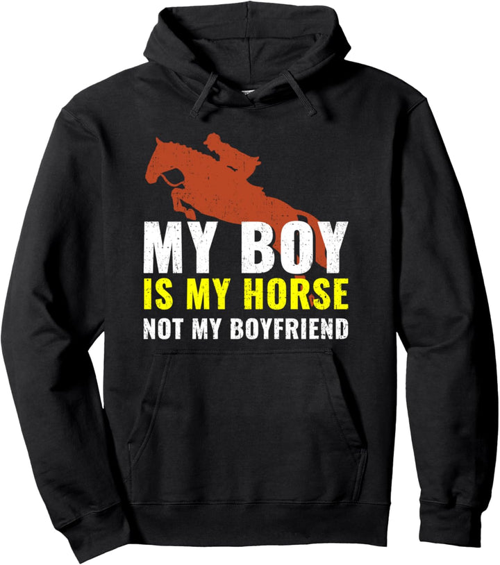 My Boy Is My Horse Not My Boyfriend Pferd Reiterin Spruch Pullover Hoodie