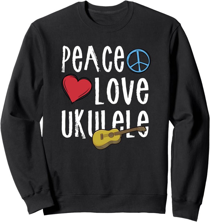 Peace Love Ukulele Sweatshirt