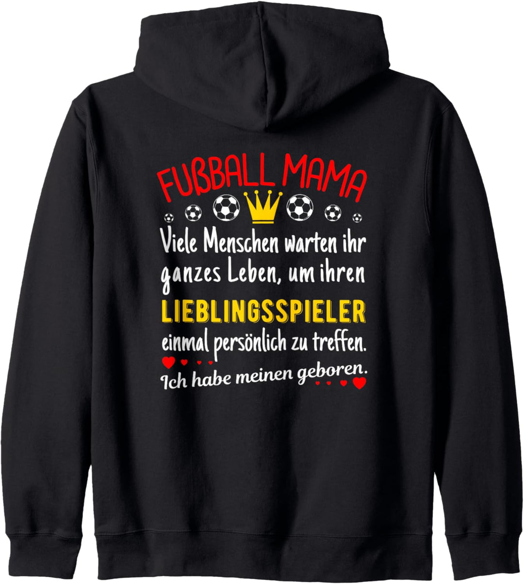 Ich habe meinen Lieblingsspieler geboren Fussball Mama Kapuzenjacke
