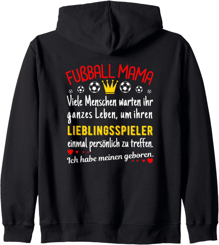 Ich habe meinen Lieblingsspieler geboren Fussball Mama Kapuzenjacke