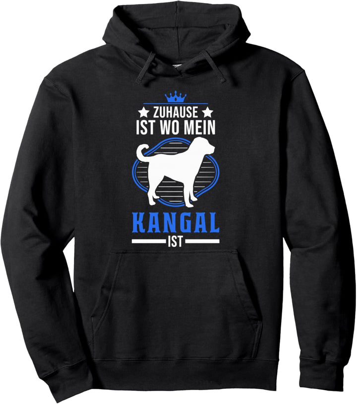 Zuhause ist wo mein Kangal ist Hirtenhund Kangal Pullover Hoodie