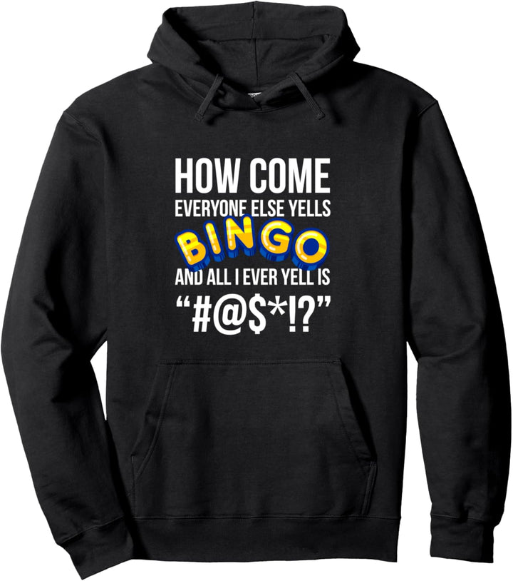Wie kommen Jeder schreit sonst Bingo Lustige Luck-Spieler Pullover Hoodie