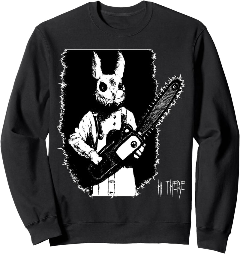 "Hi There" Horror Bunny Kettensäge Grindcore Batcave Gothic Sweatshirt