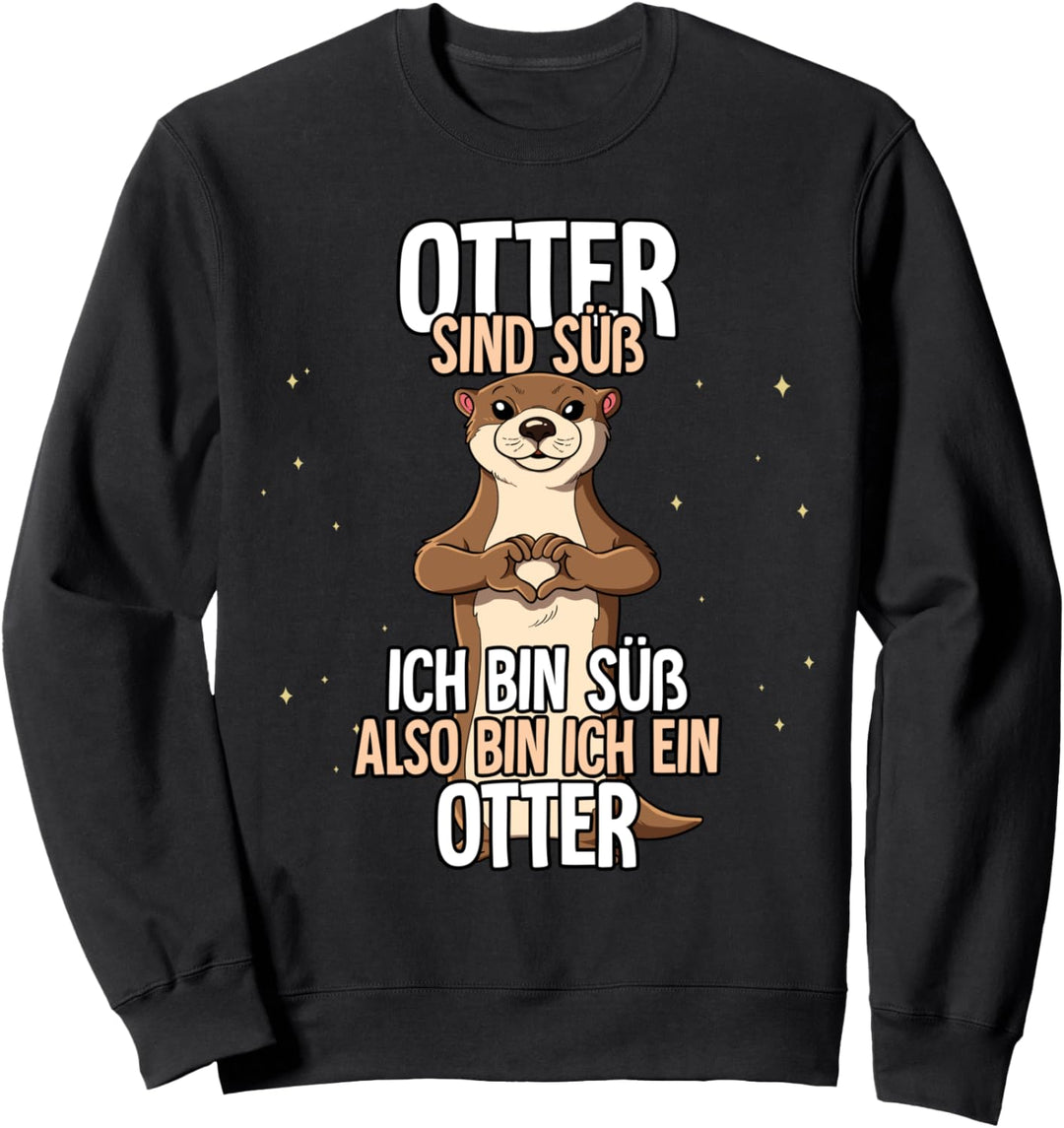 Otter Sind Süss Otter Sweatshirt